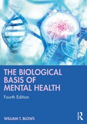 The Biological Basis of Mental Health 4th Ed