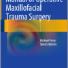 Ebook  Manual of Operative Maxillofacial Trauma Surgery 2014th Edition
