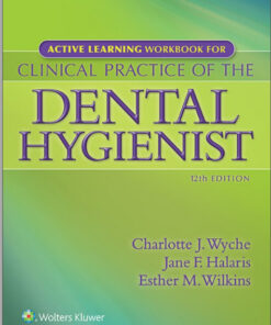 Active Learning Workbook for Clinical Practice of the Dental Hygienist Twelfth Edition 2016
