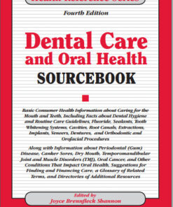 Dental Care and Oral Health Sourcebook  4th Edition