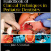 Handbook of Clinical Techniques in Pediatric Dentistry 1st Edition 2015