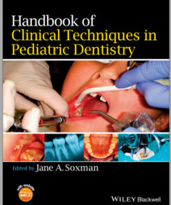 Handbook of Clinical Techniques in Pediatric Dentistry 1st Edition 2015