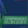 Principles and Practice of Lymphedema Surgery, 1e