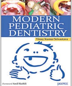 Modern Pediatric Dentistry 1st Edition