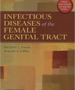 Infectious Diseases of the Female Genital Tract (INFECTIOUS DISEASE OF THE FEMALE GENITAL TRACT ( SWEET)) Fifth Edition