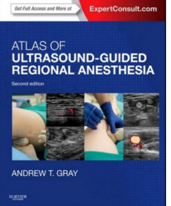 Atlas of Ultrasound-Guided Regional Anesthesia, 2nd Edition