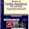 Review of Cardiac Anesthesia with 2,100 MCQs