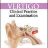 Vertigo-Clinical Practice and Examination