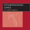 Otolaryngologic Clinics of North America 2000-2013 Full Issues