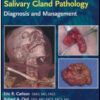 Textbook and Color Atlas of Salivary Gland Pathology: Diagnosis and Management 1st Edition