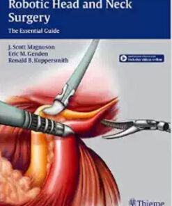 Robotic Head and Neck Surgery: The Essential Guide 1st Edition