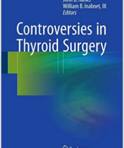 Controversies in Thyroid Surgery 1st ed. 2016 Edition