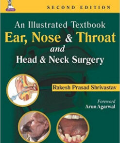 Ear, Nose and Throat and Head and Neck Surgery: An Illustrated Textbook 2nd Edition