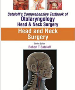 Head and Neck Surgery (Sataloff's Comprehensive Textbook of Otolaryngology: Head and Neck Surgery)