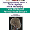Facial Plastic and Reconstructive Surgery (Sataloff's Comprehensive Textbook of Otolaryngology: Head and Neck Surgery) 1  Edition