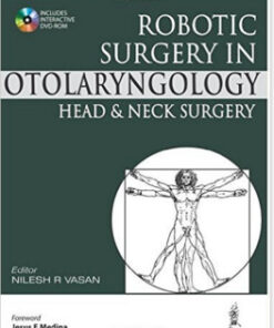 Robotic Surgery in Otolaryngology Head and Neck Surgery 1  Edition