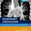Pulmonary Circulation: Diseases and Their Treatment, Fourth Edition 4th Edition