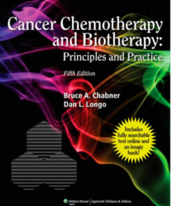 Cancer Chemotherapy and Biotherapy: Principles and Practice (Chabner, Cancer Chemotherapy and Biotherapy) Fifth Edition