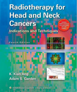 Radiotherapy for Head and Neck Cancers: Indications and Techniques Fourth Edition