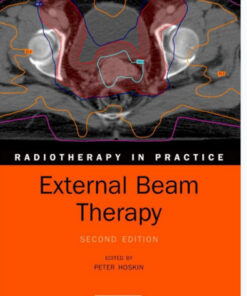 External Beam Therapy (Radiotherapy in Practice) 2nd Edition