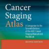AJCC Cancer Staging Atlas: A Companion to the Seventh Editions of the AJCC Cancer Staging Manual and Handbook