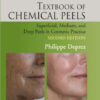 Textbook of Chemical Peels, Second Edition: Superficial, Medium, and Deep Peels in Cosmetic Practice (Series in Cosmetic and Laser Therapy) 2nd Edition