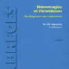Hémorragies et thromboses: Du diagnostic aux traitements (French Edition)