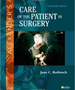 Alexander's Care of the Patient in Surgery, 14e 14th Edition