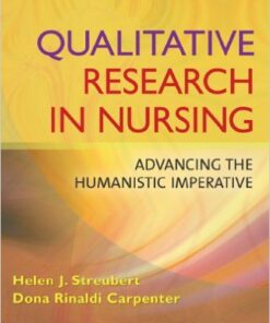 Qualitative Research in Nursing: Advancing the Humanistic Imperative Fifth Edition