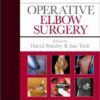 Operative Elbow Surgery: Expert Consult 1e