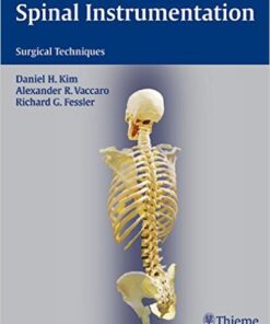 Spinal Instrumentation: Surgical Techniques 1st Edition