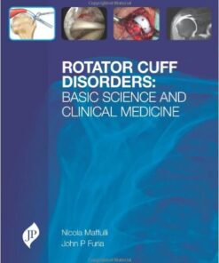 Rotator Cuff Disorders: Basic Science & Clinical Medicine 1st Edition