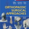 Orthopaedic Surgical Approaches, 2e 2nd Edition PDF Original & Video