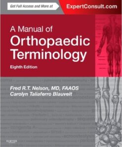 A Manual of Orthopaedic Terminology, 8e 8th Edition
