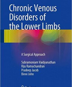 Chronic Venous Disorders of the Lower Limbs: A Surgical Approach 2015th Edition