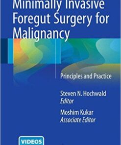 Minimally Invasive Foregut Surgery for Malignancy: Principles and Practice 2015th Edition
