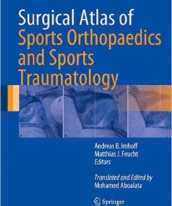 Surgical Atlas of Sports Orthopaedics and Sports Traumatology 2015th Edition