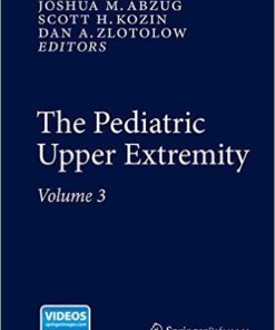 The Pediatric Upper Extremity 2015th Edition