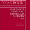 Year Book of Hand and Upper Limb Surgery 2015, 1e (Year Books) 1st Edition