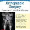Orthopaedic Surgery Examination and Board Review 1st Edition PDF