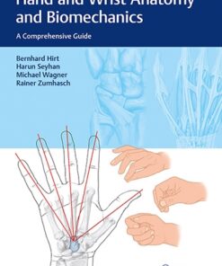Hand and Wrist Anatomy and Biomechanics: A Comprehensive Guide PDF ORIGINAL