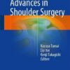 Advances in Shoulder Surgery 1st ed. 2016 Edition