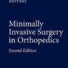 Minimally Invasive Surgery in Orthopedics, 2nd Edition