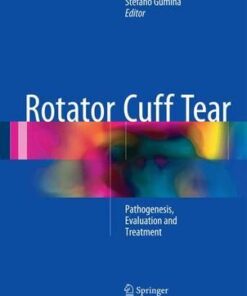 Rotator Cuff Tear 2016 : Pathogenesis, Evaluation and Treatment