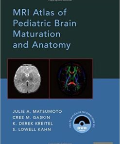 MRI Atlas of Pediatric Brain Maturation and Anatomy 1st Edition – Original PDF