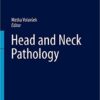 Head and Neck Pathology (Encyclopedia of Pathology) 1st ed. 2016 Edition
