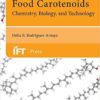 Food Carotenoids: Chemistry, Biology and Technology (Institute of Food Technologists Series) 1st Edition