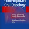 Contemporary Oral Oncology: Biology, Epidemiology, Etiology, and Prevention 1 Edition