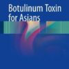 Botulinum Toxin for Asians 2017