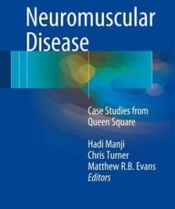 ​ Neuromuscular Disease: Case Studies from Queen Square 1st ed. 2017 Edition